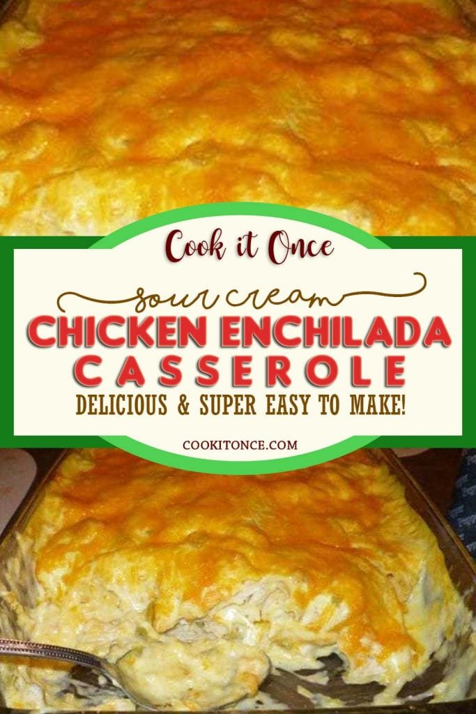 Sour Cream Chicken Enchilada Casserole Is delicious and super easy to